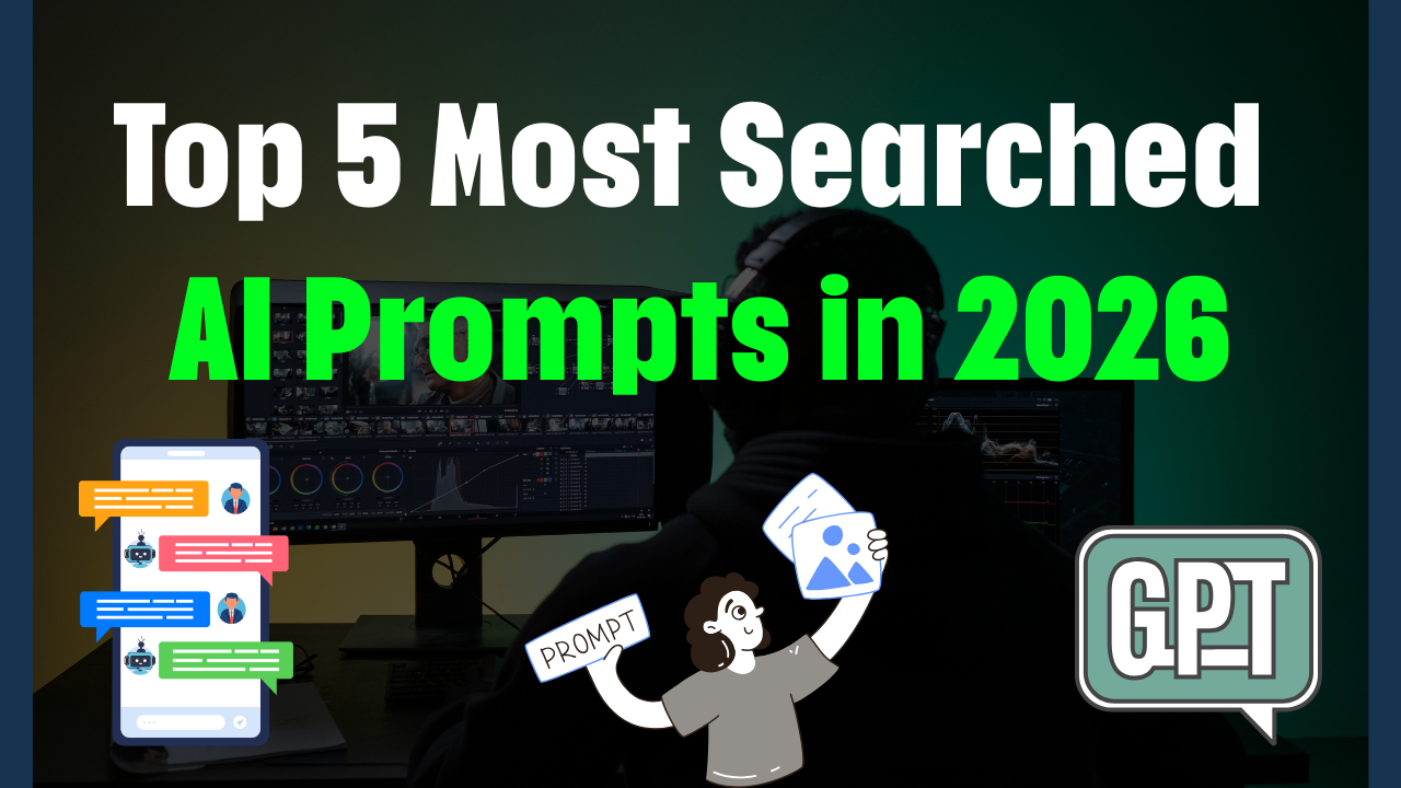 Top 5 Most Searched AI Prompts in 2026